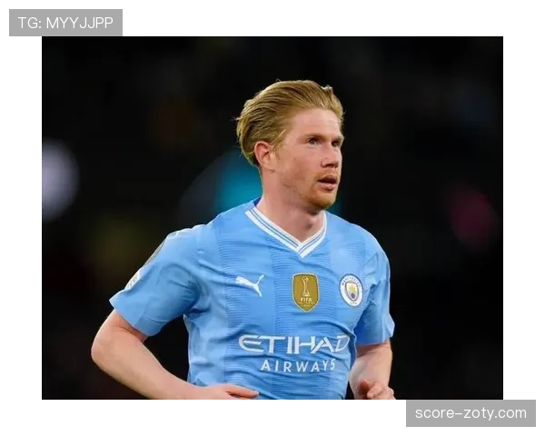 德布劳内单赛季20助攻含金量解析：英超纪录的效率与战术价值评估